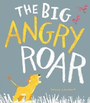 The Big Angry Roar Av Jonny Lambert The Big Angry Roar Av Jonny Lambert