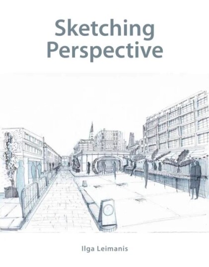 Sketching Perspective Av Ilga Leimanis