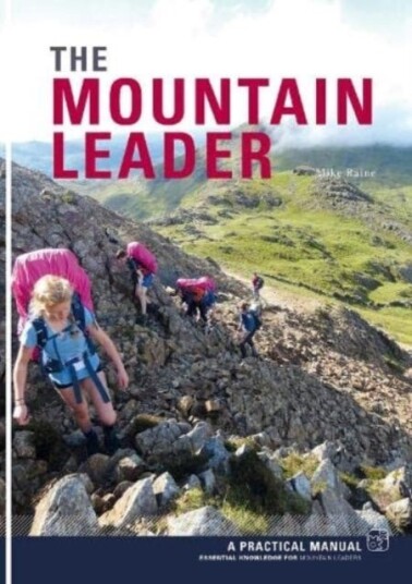 The Mountain Leader A Practical Manual The Mountain Leader A Practical Manual