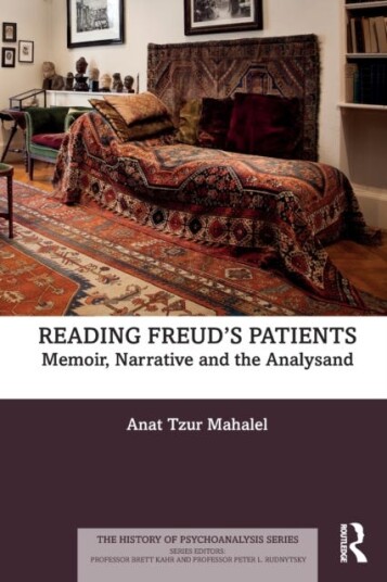 Reading Freud’s Patients Memoir, Narrative and the Analysand