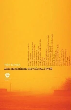 Men Mandarinane Må Vi Få Røva I Kveld Av Y¿ko Tawada