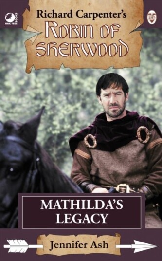Robin of Sherwood Mathilda's Legacy