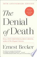 The Denial of Death