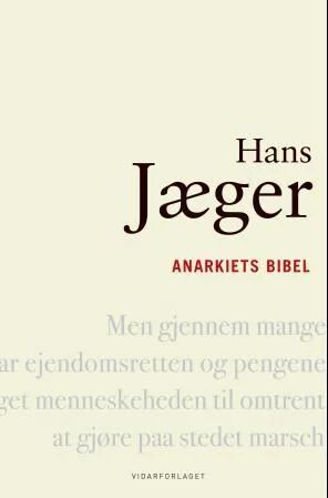 Anarkiets Bibel Av Hans Jæger Anarkiets Bibel Av Hans Jæger