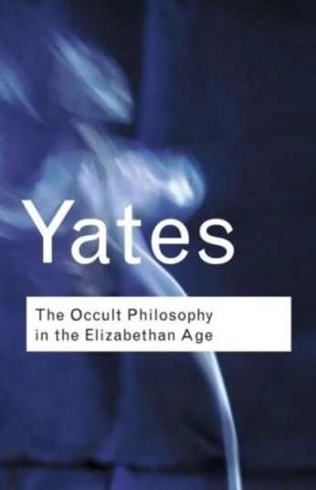 The Occult Philosophy In The Elizabethan Age Av Frances Yates