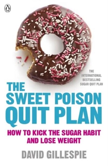 The Sweet Poison Quit Plan Av David Gillespie