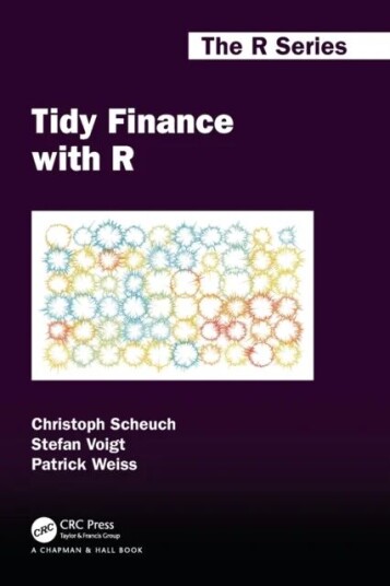 Tidy Finance With R Av Christoph Scheuch, Stefan Voigt, Patrick Weiss