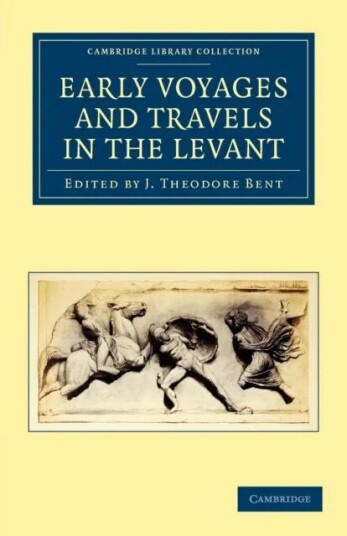 Early Voyages And Travels In The Levant