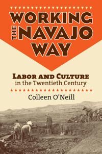 O'Neill Colleen Working the Navajo Way