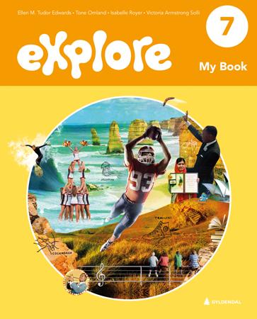 Explore 7, 2. Utg. Av Ellen M. Tudor Edwards, Tone Omland, Isabelle Royer, Victoria Armstrong Solli