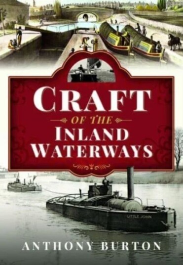 Craft of the Inland Waterways av Anthony Burton