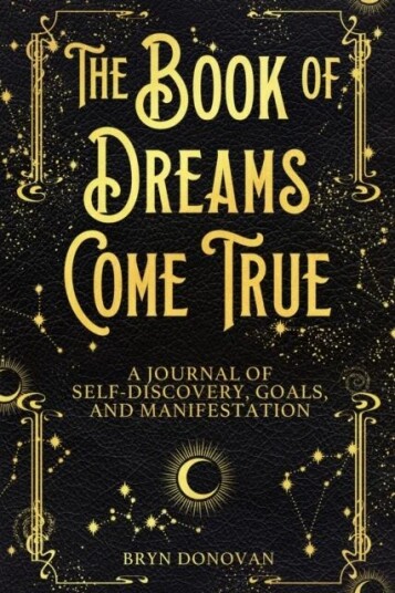 The Book Of Dreams Come True Av Bryn Donovan