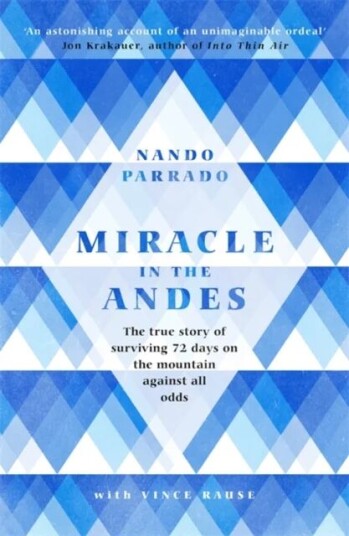 Miracle In The Andes Av Nando Parrado