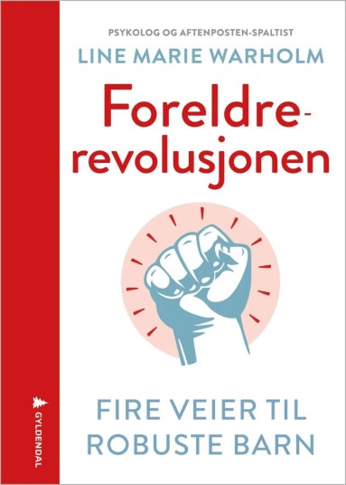 Foreldrerevolusjonen Av Line Marie Warholm