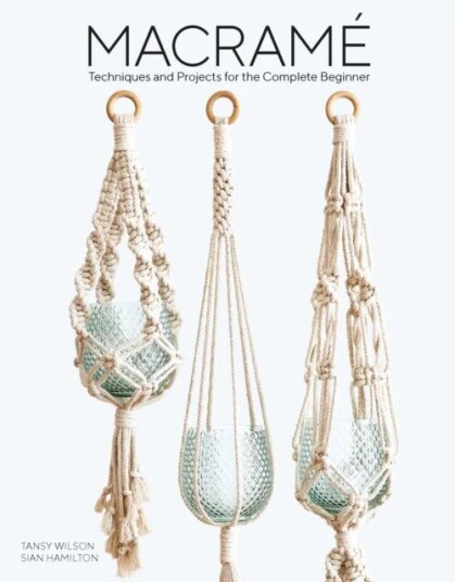 Macrame Av Sian Hamilton, Tansy Wilson