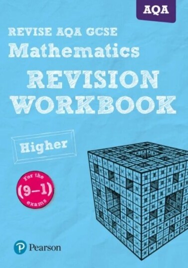 Pearson Revise Aqa Gcse (9-1) Mathematics Higher Revision Workbook: For 2024 And 2025 Assessments An Av Glyn Payne