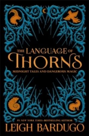 The Language Of Thorns Av Leigh Bardugo