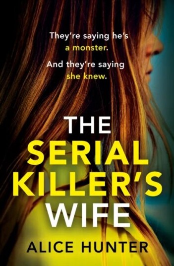 The Serial Killer¿s Wife Av Alice Hunter