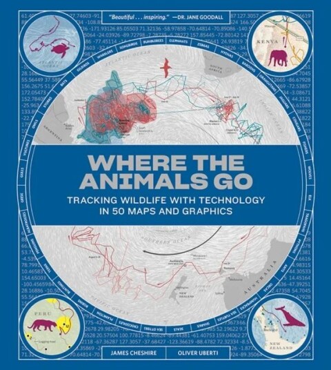 Where The Animals Go - Tracking Wildlife With Technology In 50 Maps And Graphics