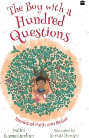 The Boy with a Hundred Questions  Stories of Faith and Belief