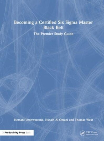 Becoming a Certified Six Sigma Master Black Belt The Premier Study Guide