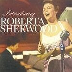 MediaTronixs Roberta Sherwood : Introducing Roberta Sherwood CD (2007) Pre-Owned