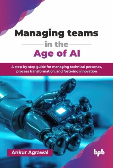 Managing teams in the Age of AI Managing teams in the Age of AI
