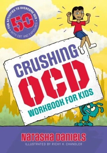 Crushing Ocd Workbook For Kids Av Natasha Daniels