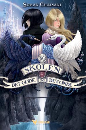 Skolen For Det Gode Og Det Onde Av Soman Chainani Skolen For Det Gode Og Det Onde Av Soman Chainani