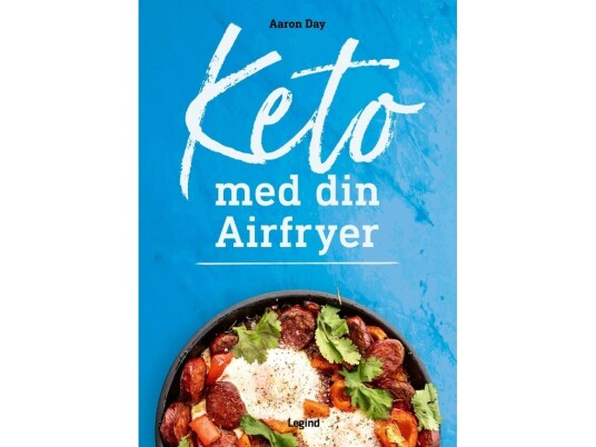 Keto Med Din Luftfrityrkoker | Aaron Day | Språk: Dansk