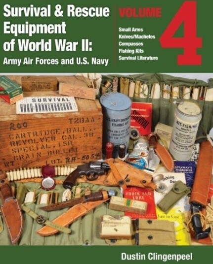 Survival & Rescue Equipment of World War II Army Air Forces and U.S. Navy Vol.4