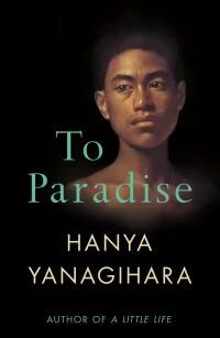 To Paradise Av Hanya Yanagihara