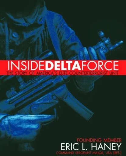 Inside Delta Force Av Eric L. Haney Inside Delta Force Av Eric L. Haney