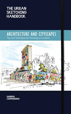 The Urban Sketching Handbook Architecture and Cityscapes  Tips and Techniques for Drawing on Location