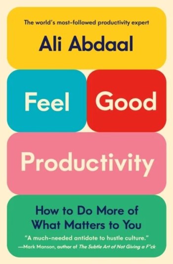 Feel-Good Productivity Av Ali Abdaal Feel-Good Productivity Av Ali Abdaal
