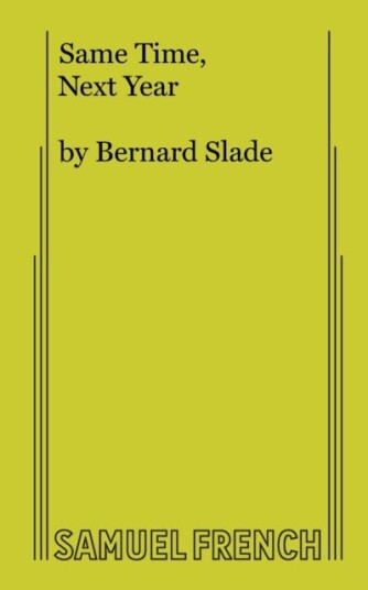 Same Time Next Year Av Bernard Slade Same Time Next Year Av Bernard Slade