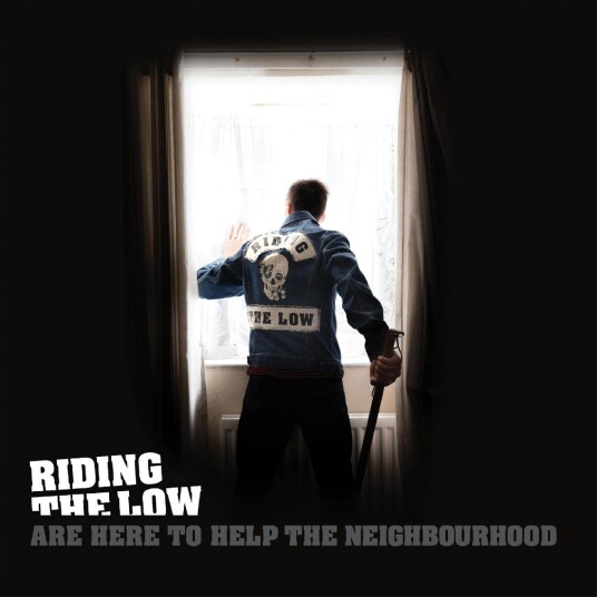 Riding The Low Riding the Low Are Here to Help the Neighbourhood CD
