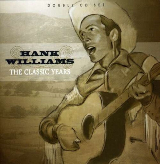 Hank Williams Classic Years CD