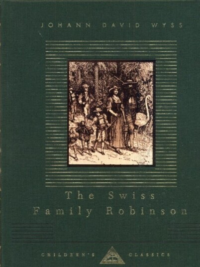 The Swiss Family Robinson Av Johann Wyss The Swiss Family Robinson Av Johann Wyss