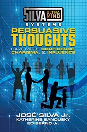 Silva Ultramind Systems Persuasive Thoughts Av Jose Silva, Katherine Sandusky, Ed Bernd