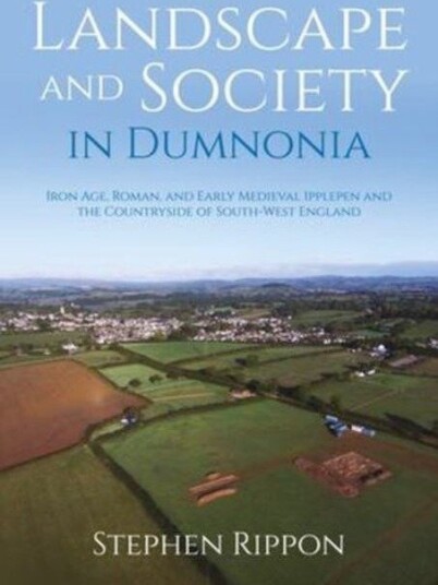 Landscape and Society in Dumnonia