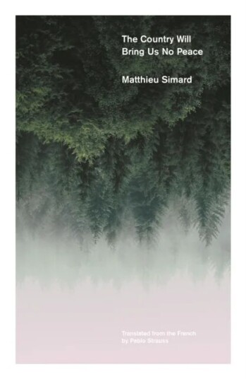 The Country Will Bring Us No Peace Av Matthieu Simard The Country Will Bring Us No Peace Av Matthieu Simard