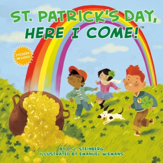 St. Patrick'S Day, Here I Come! Av D.J. Steinberg St. Patrick'S Day, Here I Come! Av D.J. Steinberg