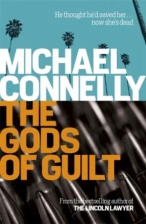 The Gods Of Guilt Av Michael Connelly