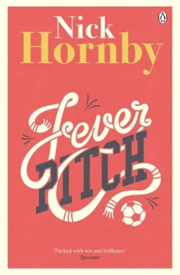 Fever Pitch Av Nick Hornby