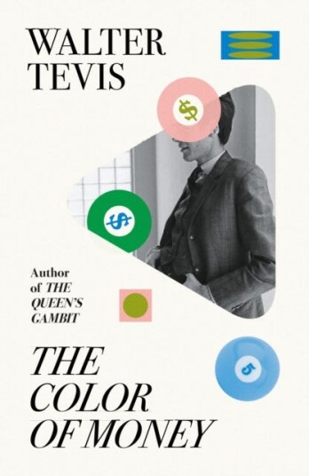The Color of Money  From the author of The Queen's Gambit – now a major Netflix drama