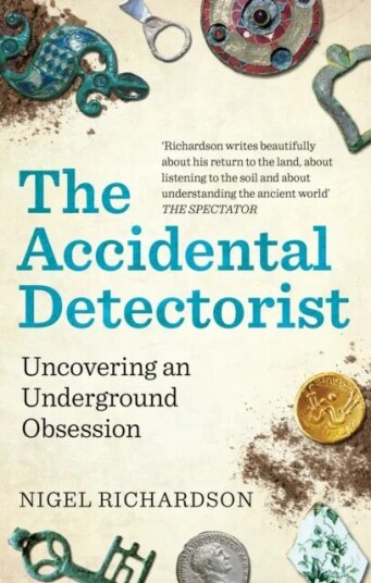The Accidental Detectorist Av Nigel Richardson