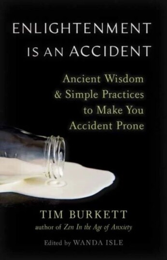 Enlightenment Is An Accident Av Tim Burkett, Wanda Isle Enlightenment Is An Accident Av Tim Burkett, Wanda Isle
