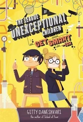 The League Of Unexceptional Children: Get Smart-Ish Av Gitty Daneshvari The League Of Unexceptional Children: Get Smart-Ish Av Gitty Daneshvari