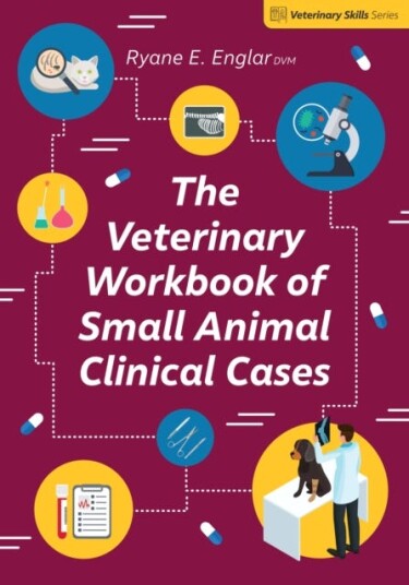 The Veterinary Workbook Of Small Animal Clinical Cases Av Ryane E. Englar